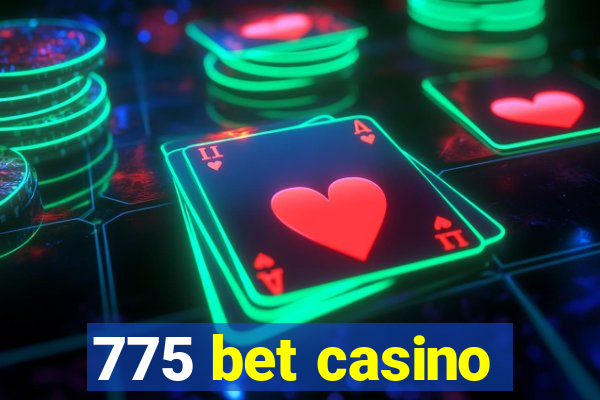 775 bet casino